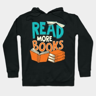 Read More Books Reading Lover Gift Hoodie